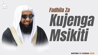  #LIVE: Fadhila za Kujenga Msikiti |  - Khutba ya Ijumaa