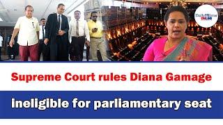 Supreme Court rules Diana Gamage ineligible for parliamentary seat