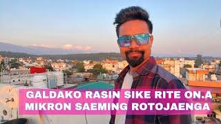 Galda ko Rasin Sike Wak Beenming Rite On.a | Mikron Gitchake Saenga Roramna Manjaenga.