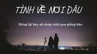 Tình về nơi đâu | Where Do We Go | Thanh Bui  ft. Tata Young | Lyrics