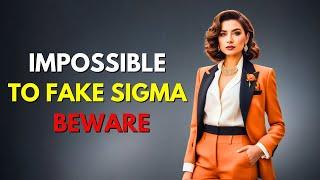 8 Sigma Female Traits That Are IMPOSSIBLE To Fake