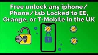 How to Unlock Any Phone Locked to EE, Orange, or T Mobile in the UK for Free