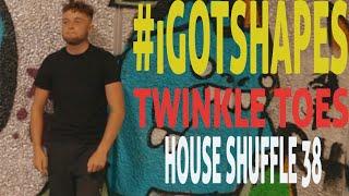 #IGOTSHAPES Jack aka Twinkle Toes #38 [House Shuffle] #HMCUK [S-StarTV]