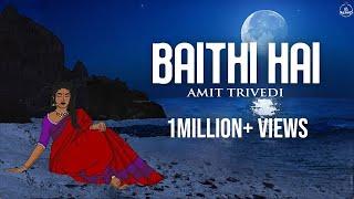 Baithi Hai | Amit Trivedi ft. Sharmistha C., Amitabh B. | Anvita Dutt | Songs of Trance | AT Azaad