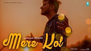 Mere Kol : Rehaan | Mostly Friday