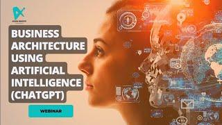 Business Architecture using AI (ChatGPT) with Deirdre Caren