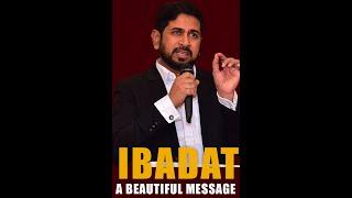 Ibadat - A Beautiful Message - Speaker Munawar Zama #shorts #youtubeshorts #ibadat #viral