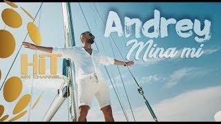 ANDREY - MINA MI, 2019 ( Official video)