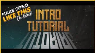 Kinemaster Intro Tutorial : Epic Make Cinematic Intro on Android || By Mysterious Manish