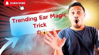 Impossible Ear Magic Trick//Trending Ear Magic @Mr.dhyanmagic @anuj_tutter00