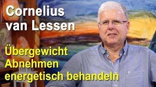 Abnehmen und Übergewicht energetisch behandeln | Cornelius van Lessen