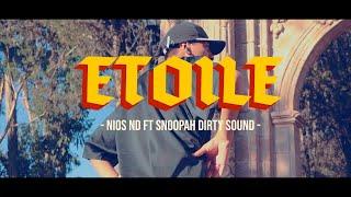 ETOILE - Nios ND ft Snoopah Dirty sound