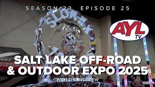 S23 E25: Salt Lake Off road and Outdoor Expo