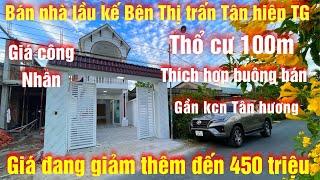 Tập 294 Bán nhà 1 trệt 1 lầu thích hợp buông bán,giá giảm thêm đến 450 triệu gần thị trấn Tân hiệp