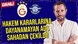 CANLI | HAKEM KARARLARINA DAYANAMAYAN ADANA DEMİRSPOR SAHADAN ÇEKİLDİ!