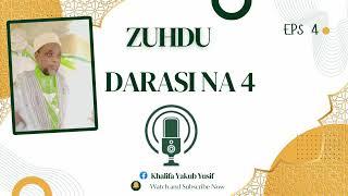 Zuhdu Darasi na 4 - Khalipha Yakub Yusif