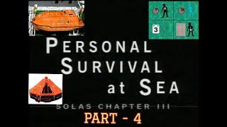 PERSONAL SURVIVAL AT SEA - Part 4 | Survival in the Survival Craft & in Water  SOLAS CHAPTER III