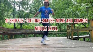 10 Shuffle / Cutting shapes move and combos  / Middle level