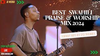 BEST SWAHILI GOSPEL MIX 2024 [DJ WERRA]ft sifaeli mwabuka,Rose Muhando,Bahati Bukuku,Martha Mwaipaja