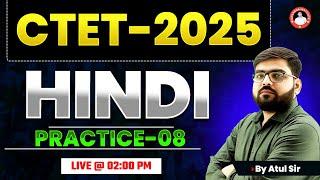 CTET-2025 | HINDI | PRACTICE-08 | BY ATUL SIR
