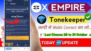 X Empire New Update | Airdrop will end on October 31| Tonkeeper Collectibles NFT Not Showing