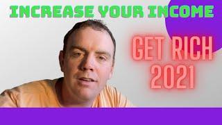 Increase Your Income In 2021 | How To Get Rich | El Paso Real Estate Agent!