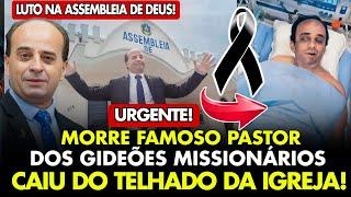 LUTO! MORRE FAMOSO PASTOR DOS GIDEÕES MISSIONÁRIOS HUESLEN SANTOS DEIXANDO UM RECADO DE ARREPIAR!