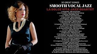 30 Great Songs - Smooth Vocal Jazz [Smooth Jazz]