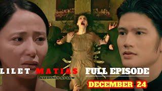 LILET MATIAS December 24, 2024 FULL EPISODE STORY TELLING LIVE TODAY #liletmatias