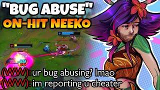 This Warwick was convinced I was hacking with On-Hit Neeko by "bug abusing"