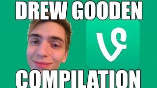 DREW GOODEN ULTIMATE VINE COMPILATION