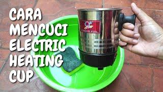 Cara Mencuci Electric Heating Cup