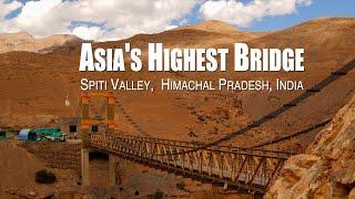 Asia's Highest Bridge | Chicham Bridge | Spiti Valley, Himachal Pradesh