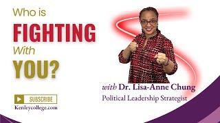 Who is Fighting With You? Dr. Lisa-Anne Chung #politicalleadership #allies #politicalalliance