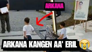 KANGENYA ARKANA! ARKA IKUT MENGUNJUNGI MAKAM ALM A' ERIL...|| ARKANA AIDAN MISBACH