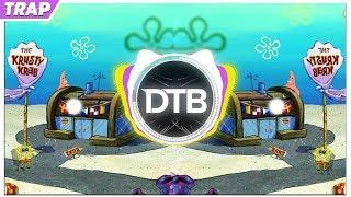 SpongeBob - Krusty Krab (2019 Trap Remix)