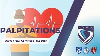 Palpitations with Dr. Shmuel Ravid