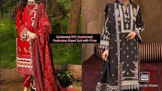 Gulahmed unstitched pashmina shawl suits with price / gulahmed  winter collection 2021 /full detail