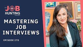 Mastering Job Interviews (Ep 270)