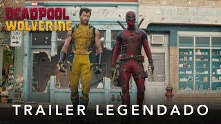 Deadpool & Wolverine | Trailer 2 Oficial Legendado