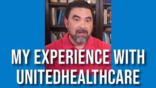 My Experience With UnitedHealthcare