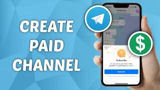 How to Create A Paid Telegram Channel - Monetize Telegram Channel