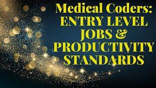 WHY NEW MEDICAL CODERS SHOULDN'T ONLY APPLY TO ENTRY LEVEL POSITIONS | MEDICAL CODING PRODUCTIVITY