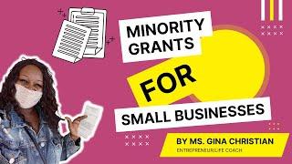 MINORITY GRANTS FOR SMALL BUSINESSES