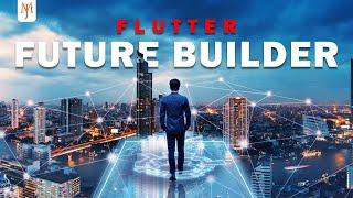 Flutter FutureBuilder | The Right Way