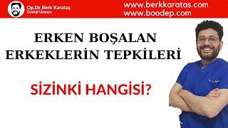 Erken Boşalan Erkekler Bu Duruma Nasıl Tepki Veriyor ?