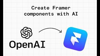 GPT-4 and Framer: Create Framer Components with AI
