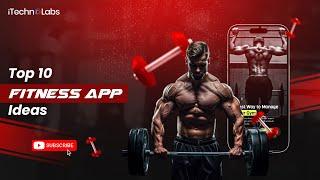 Top 10 Fitness App Development Ideas in 2024 | iTechnolabs