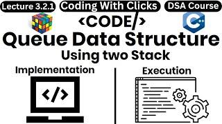 Queue using stack c++ | Implement queue using stack leetcode c++ | Data Structures Playlist