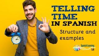 Telling Time in Spanish: Structure & Sentences